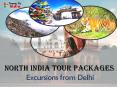 North India tour packages; Excursions from Delhi PowerPoint PPT Presentation