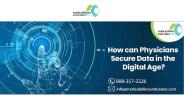 How can physicians secure data in the digital age?