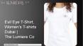 Evil Eye T-Shirt, Women’s T-shirts Dubai | The LumiereCo PowerPoint PPT Presentation
