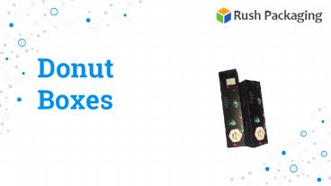 Get High Quality of Pink Donut Boxes at Rush Packaging