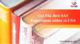 Get The Best SAT Preparation online in USA PowerPoint PPT Presentation