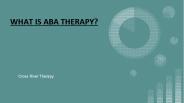 WHAT IS ABA THERAPY