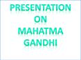 ppt on mahatma gandhi PowerPoint PPT Presentation