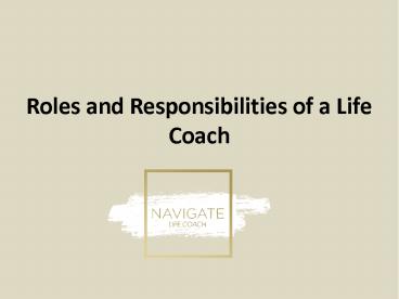 Roles and Responsibilities of a Life Coach