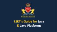 LSET’s Guide for Java & Java Platforms