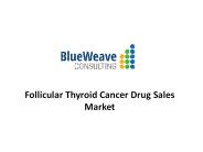 Follicular Thyroid Cancer Drug Sales Market 2020