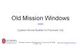Old Mission Windows PowerPoint PPT Presentation