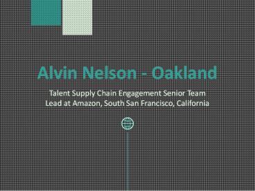 Alvin Nelson (Oakland) - A Highly Collaborative Professional