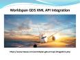 Worldspan GDS XML API Integration PowerPoint PPT Presentation