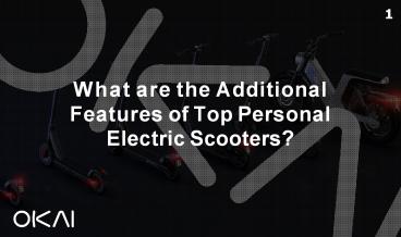 What are the Additional Features of Top Personal Electric Scooters?