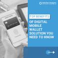 Top Benefits of Digital Mobile Wallet Solution You Need to Know PowerPoint PPT Presentation