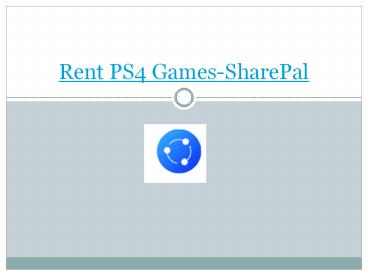 Rent PS4 Games