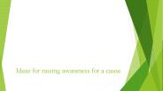 Ideas for Raising Awareness for a Cause