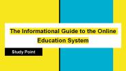 The Informational Guide to the Online Education System