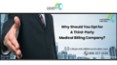 Why Should You Opt for A Third-Party Medical Billing Company? PowerPoint PPT Presentation