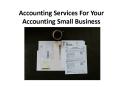 Accounting Services For Your Accounting Small Business PowerPoint PPT Presentation
