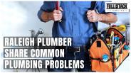 Raleigh Plumber Share Common Plumbing Problems