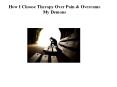 How I Choose Therapy Over Pain & Overcame My Demons PowerPoint PPT Presentation