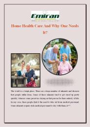 Home Health Care And Why One Needs It?