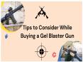 Tips to Consider While Buying a Gel Blaster Gun