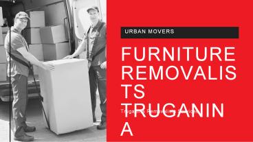 Furniture Removalists Truganina | Movers Truganina | Urban Movers