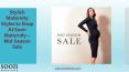 5 Stylish Maternity Styles to Shop at Soon Maternity – Mid-Season Sale