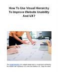 How To Use Visual Hierarchy To Improve Website Usability And UX? PowerPoint PPT Presentation