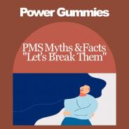 Power Gummies: Breaking Myths Around PMS