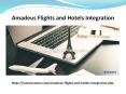 Amadeus Flights and Hotels Integration PowerPoint PPT Presentation