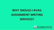 Why Should I Avail Assignment Writing Services