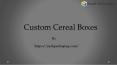 Customized Wholesale Cereal Boxes with Free Shipping PowerPoint PPT Presentation