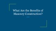 What Are the Benefits of Masonry Construction?