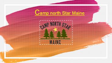 Camp north Star Maine 11 june