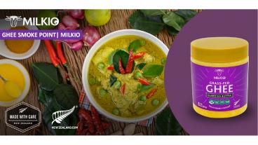 Ghee Smoke Point | MilkioFoodsNZ