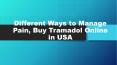 Different Ways to Manage Pain, Buy Tramadol Online in USA
