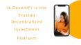 Is DecentFi is the Trusted Decentralized Investment Platform PowerPoint PPT Presentation