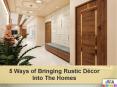 5 Ways of Bringing Rustic Décor Into The Homes (1) PowerPoint PPT Presentation
