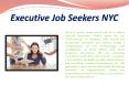 Executive Job Seekers NYC PowerPoint PPT Presentation