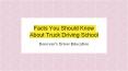 Facts You Should Know About Truck Driving School | Donovan's Driver Education PowerPoint PPT Presentation