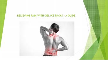 RELIEVING PAIN WITH GEL ICE PACKS – A GUIDE