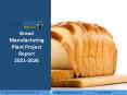 Bread Manufacturing Plant Project Report PPT 2021 PowerPoint PPT Presentation