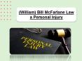 (William) Bill McFarlane Law a Personal Injury PowerPoint PPT Presentation