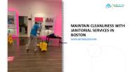 Maintain Cleanliness with Janitorial Services in Boston