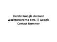Herstel Google Account Wachtwoord via SMS || Google Contact Nummer PowerPoint PPT Presentation