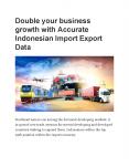Double your business growth with Accurate Indonesian Import Export Data PowerPoint PPT Presentation