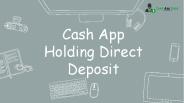 Cash App Holding Direct Deposit (1)