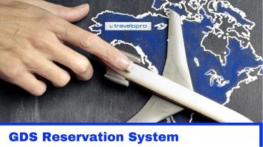 GDS Reservation System | GDS Booking System | GDS System