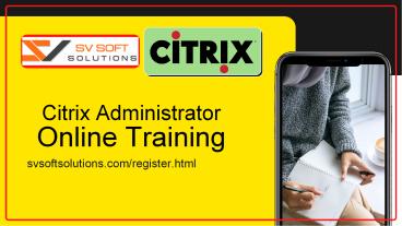 Citrix Administrator Online Training  | SV Soft Solutions