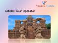 Odisha Tour Operator| Travel packages 2021-2022 PowerPoint PPT Presentation