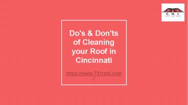 Do's & Don'ts of Cleaning your Roof in Cincinnati (1)